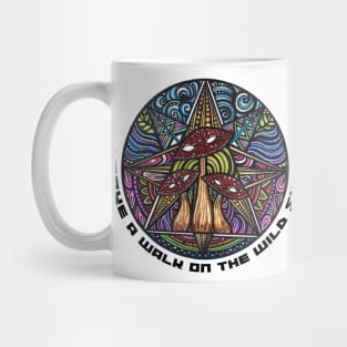 Take a Walk on the wild side Mug